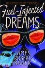 FuelInjected Dreams A Novel