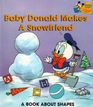 Baby Donald Makes a Snowfriend