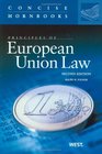 Principles of European Union Law 2nd Edition The Concise Hornbook Series