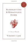 Bloodletting and Miraculous Cures  Special Limited Edition