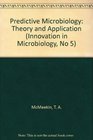 Predictive Microbiology Theory and Application