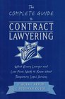 The Complete Guide to Contract Lawyering What Every Lawyer and Law Firm Needs to Know About Temporary Legal Services