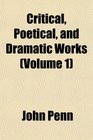 Critical Poetical and Dramatic Works