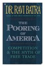 The Pooring of America Competition and the Myth of Free Trade