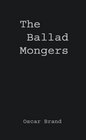 The Ballad Mongers Rise of the Modern Folk Song