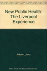 New Public Health The Liverpool Experience