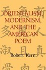 Orientalism Modernism and the American Poem