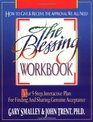 The Blessing Workbook Your 5Step Interactive Plan for Finding and Sharing Genuine Acceptance