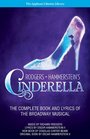 Rodgers  Hammerstein's Cinderella The Complete Book and Lyrics of the Broadway Musical The Applause Libretto Library