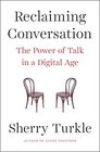 Reclaiming Conversation: The Power of Talk in a Digital Age