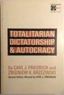 Totalitarian Dictatorship and Autocracy Second edition revised by Carl J Friedrich