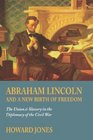Abraham Lincoln and a New Birth of Freedom The Union and Slavery in the Diplomacy of the Civil War