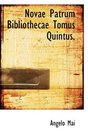 Novae Patrum Bibliothecae Tomus Quintus