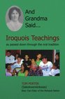 And Grandma Said Iroquois Teachings as passed down through the oral tradition
