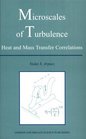 Microscales of Turbulence Heat and Mass Transfer Correlations