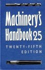 Machinery's Handbook  A Reference Book for the Mechanical Engineer Designer Manufacturing Engineer Draftsman Toolmaker and Machinist