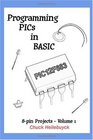 Programming PICs in BASIC 8Pin Projects  Volume 1