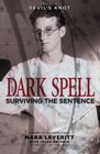Dark Spell Surviving the Sentence
