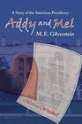Addy and Mel A Story of the American Presidency