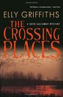 The Crossing Places (Ruth Galloway, Bk 1)
