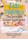 Kids And Violence The Invisible School Experience