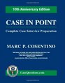 Case in PointComplete Case Interview Preparation 10th Anniversary Edition