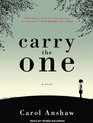 Carry the One A Novel