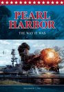 Pearl Harbor The Way It Was