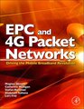 EPC and 4G Packet Networks Second Edition Driving the Mobile Broadband Revolution