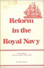 Reform in the Royal Navy A Social History of the Lower Deck 185080