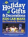 Holiday Gifts and Decorations Kids Can Make