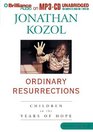 Ordinary Resurrections  Children in the Years of Hope