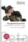 Slaughterhouse-Five: Anti-War, Science Fiction, Kurt Vonnegut, Time Travel, Billy Pilgrim, Battle of the Bulge, Dresden
