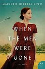 When the Men Were Gone: A Novel