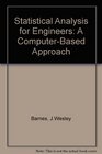 Statistical Analysis for Engineers and Scientists A ComputerBased Approach/User's Manual to Accompany Statistical Analysis for Engineers and Scien