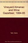 Vineyard Almanac and Wine Gazetteer 198485