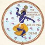 The Fantastic Adventures of Krishna