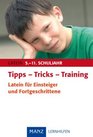 Tipps  Tricks  Training Latein fr Einsteiger und Fortgeschrittene