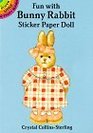 Fun with Bunny Rabbit Sticker Paper Doll
