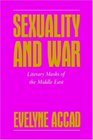 Sexuality and War Literary Masks of the Middle East