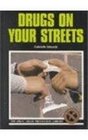 Drugs on Your Streets