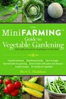 Mini Farming Guide to Vegetable Gardening SelfSufficiency from Asparagus to Zucchini