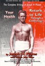 The Complete Writings of Joseph H Pilates Return to Life Through Contrology and Your Health  The Authorized Editions