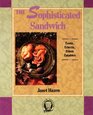 The Sophisticated Sandwich Exotic Eclectic Ethnic Eatables