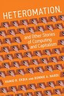 Heteromation and Other Stories of Computing and Capitalism