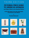 Pictorial Price Guide to American Antiques and Objects Made for the American Market 19801981 3rd Edition