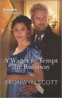 A Wager to Tempt the Runaway (Rebellious Sisterhood, Bk 3) (Harlequin Historical, No 1581)