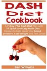 DASH Diet Cookbook A 7Day7lbs Dash Diet Plan 37 Quick and Easy Dash Diet Recipes to help lower your blood pressure Lose weight and Feel Great
