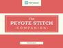 Peyote Stitch Companion