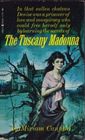 The Tuscany Madonna